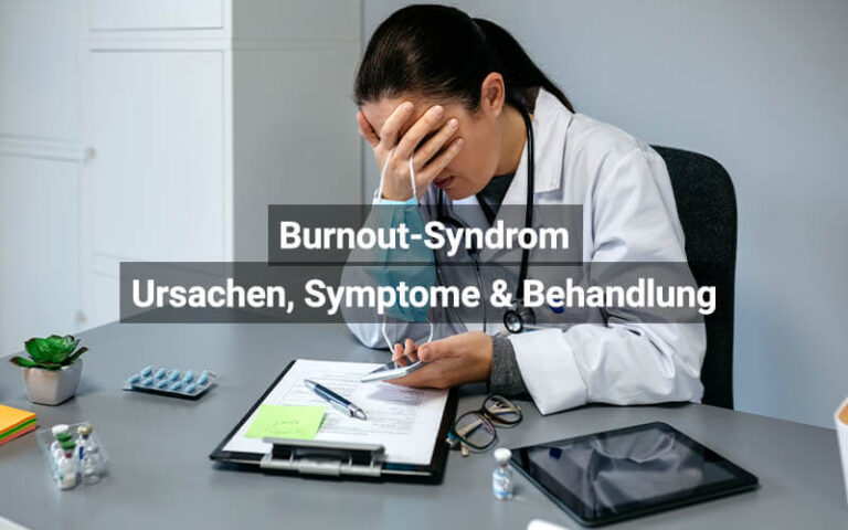 Burnout-Syndrom: Ursachen, Symptome & Behandlung | PraktischArzt.ch